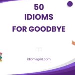 idioms for goodbye