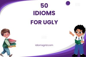 idioms for ugly
