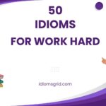 idioms for work hard