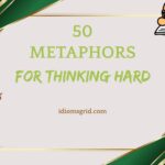 metaphors for thinking hard