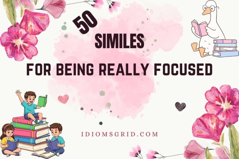 similes for being really focused