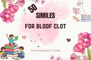 similes for bloof clot